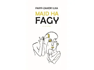 PAPP-ZAKOR ILKA: MAJD HA FAGY