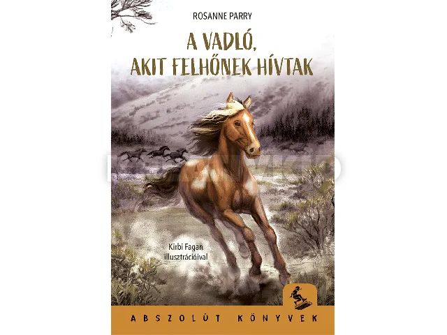 PARRY, ROSANNE: A VADLÓ, AKIT FELHŐNEK HÍVTAK