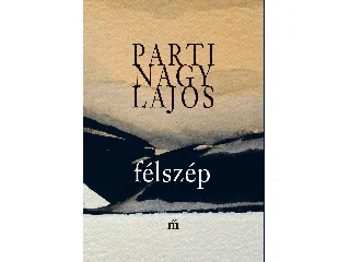PARTI NAGY LAJOS: FÉLSZÉP