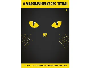 PASEK, BETH: A MACSKAVISELKEDÉS TITKAI - NEVELÉS ÉS KOMMUNIKÁCIÓ SZERETETTEL