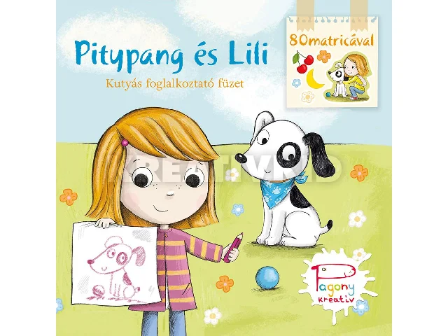 PÁSZTOHY PANKA: PITYPANG ÉS LILI - KUTYÁS FOGLALKOZTATÓ FÜZET 80 MATRICÁVAL
