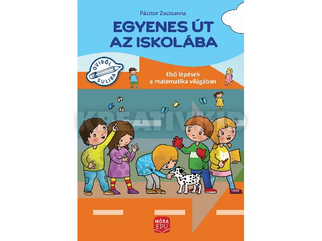 PÁSZTOR ZSUZSANNA: EGYENES ÚT AZ ISKOLÁBA - ELSŐ LÉPÉSEK A MATEMATIKA VILÁGÁBAN GYAKORLÓFÜZET NAGYC