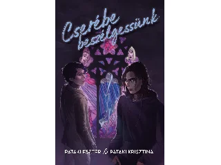 PATAKI ESZTER & PATAKI KRISZTINA: CSERÉBE BESZÉLGESSÜNK