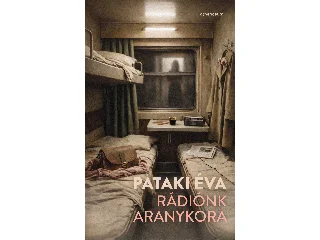 PATAKI ÉVA: RÁDIÓNK ARANYKORA