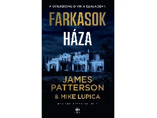PATTERSON, JAMES - LUPICA, MIKE: FARKASOK HÁZA