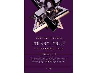 PAULSEN, ROLAND: MI VAN, HA
? - A SZORONGÁS KORA