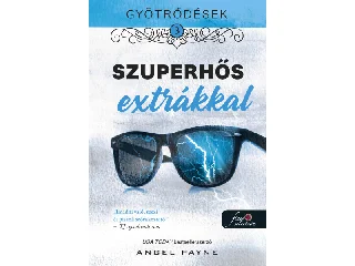 PAYNE, ANGEL: SZUPERHŐS EXTRÁKKAL - GYÖTRŐDÉSEK 3.