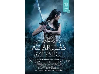 PEARSON, MARY E.: AZ ÁRULÁS SZÉPSÉGE - A FENNMARADOTTAK KRÓNIKÁI 3.