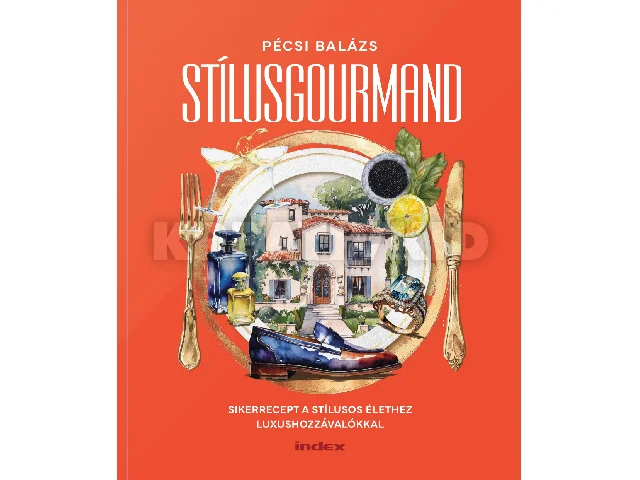 PÉCSI BALÁZS: STÍLUSGOURMAND
