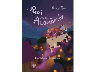 PELIKÁN TAMÁS: PUPI ÉS AZ ÁLOMŐRZŐK