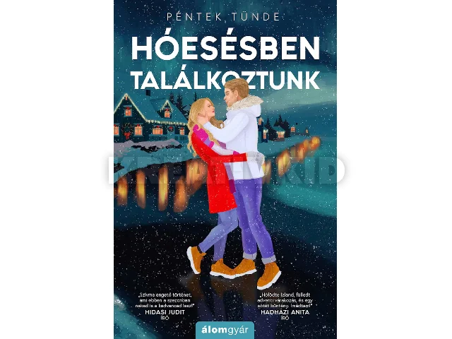 PÉNTEK TÜNDE: HÓESÉSBEN TALÁLKOZTUNK