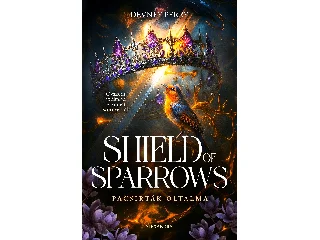 PERRY, DEVNEY: SHIELD OF SPARROWS - PACSIRTÁK OLTALMA