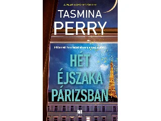 PERRY, TASMINA: HÉT ÉJSZAKA PÁRIZSBAN