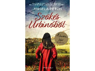 PETCH, ANGELA: SZÖKÉS URBINÓBÓL