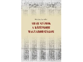 PETÉNYI SÁNDOR: ARAB SZÁMOK A KÖZÉPKORI MAGYARORSZÁGON