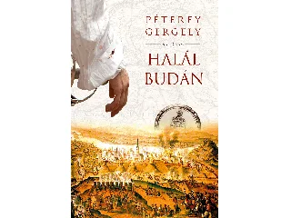 PÉTERFY GERGELY: HALÁL BUDÁN