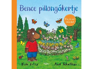 PETTY, KATE: BENCE PILLANGÓKERTJE