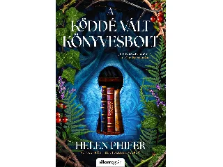 PHIFER, HELEN: A KÖDDÉ VÁLT KÖNYVESBOLT - ÉLFESTETT