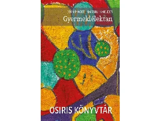 PIAGET, JEAN-INHELDER, BARBEL: GYERMEKLÉLEKTAN - OSIRIS KÖNYVTÁR