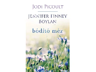 PICOULT, JODI-BOYLAN FINNEY, JENNIFER: BÓDÍTÓ MÉZ