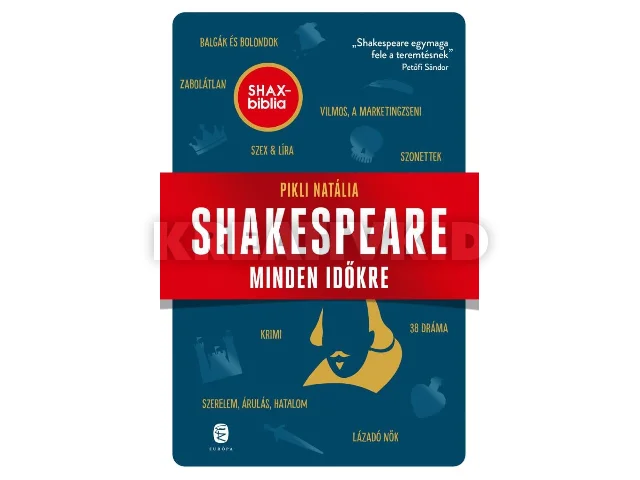 PIKLI NATÁLIA: SHAKESPEARE MINDEN IDŐKRE