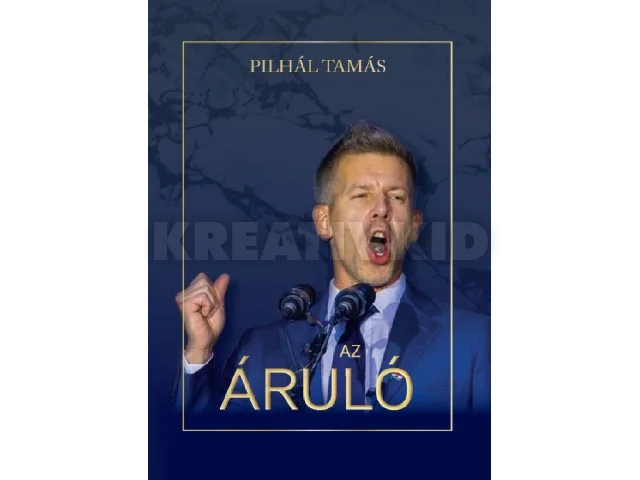 PILHÁL TAMÁS: AZ ÁRULÓ