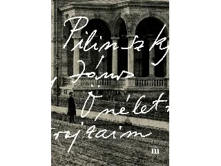 PILINSZKY JÁNOS: ÖNÉLETRAJZAIM