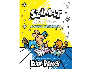 PILKEY, DAV: SZIMAT ÉS A SZERETET - A HIVATALOS SZÍNEZŐKÖNYV