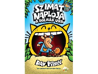 PILKEY, DAV: SZIMAT NAPLÓJA - A BOLHÁK URA
