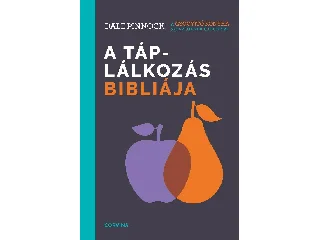 PINNOCK, DALE: A TÁPLÁLKOZÁS BIBLIÁJA