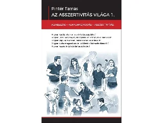 PINTÉR TAMÁS: AZ ASSZERTIVITÁS VILÁGA 1-2.