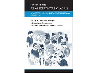 PINTÉR TAMÁS: AZ ASSZERTIVITÁS VILÁGA 2.