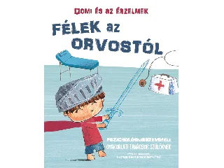PIRODDI, CHIARA DR.: DOMI ÉS AZ ÉRZELMEK - FÉLEK AZ ORVOSTÓL