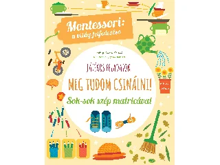 PIRODDI, CHIARA: MEG TUDOM CSINÁLNI! SOK-SOK SZÉP MATRICÁVAL - JÁTÉKOS FELADATOK (MONTESSORI: A V