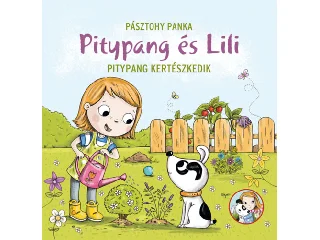 Pitypang és Lili - Pitypang kertészkedik
