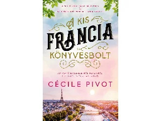 PIVOT, CÉCILE: A KIS FRANCIA KÖNYVESBOLT