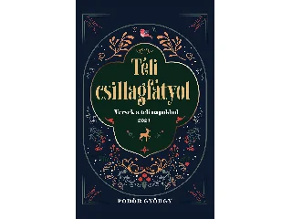 PŐDÖR GYÖRGY: TÉLI CSILLAGFÁTYOL- VERSEK A TÉLI NAPOKBÓL