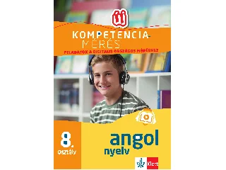 POJJÁK KLÁRA: KOMPETENCIAMÉRÉS: FELADATOK A DIGITÁLIS ORSZÁGOS MÉRÉSHEZ - ANGOL NYELV 8. OSZTÁ