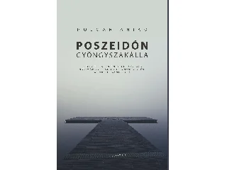 POLGÁR ANIKÓ: POSZEIDÓN GYÖNGYSZAKÁLLA