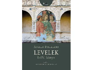 POLIZIANO, ANGELO: LEVELEK I-IV. KÖNYV