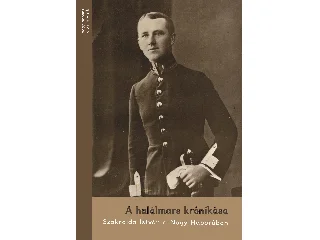 POLLMANN FERENC SZERK.: A HALÁLMARS KRÓNIKÁSA - SZAKRAIDA ISTVÁN A NAGY HÁBORÚBAN (NAGY H. KÖNYVEK 9)