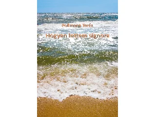 POLLMANN TERÉZ: HOGYAN LETTEM SIGNORA