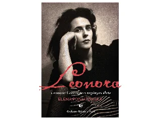PONIATOWSKA, ELENA: LEONORA - LEONORA CARRINGTON REGÉNYES ÉLETE