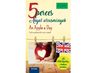 PONS 5 PERCES ANGOL OLVASMÁNYOK - AN APPLE A DAY