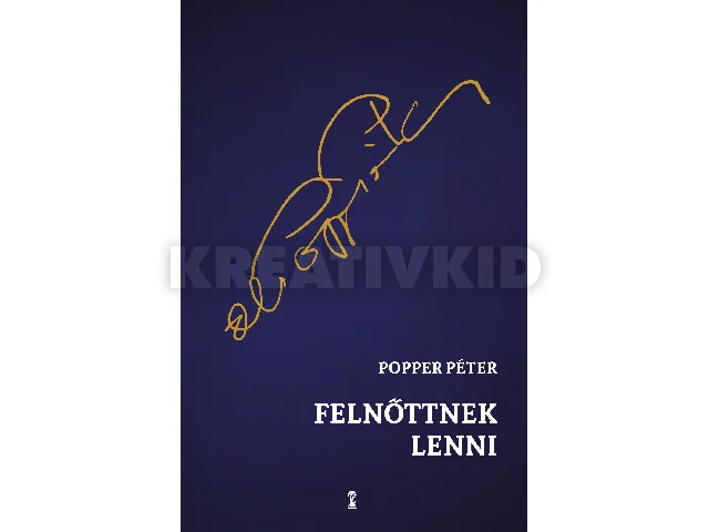 POPPER PÉTER: FELNŐTTNEK LENNI (KÉK)