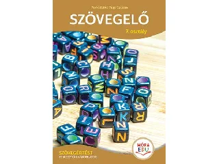 PORKOLÁBNÉ PAPP ZSUZSA: SZÖVEGELŐ 7. OSZTÁLY - SZÖVEGÉRTÉST FEJLESZTŐ GYAKORLATOK