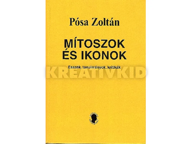PÓSA ZOLTÁN: MÍTOSZOK ÉS IKONOK