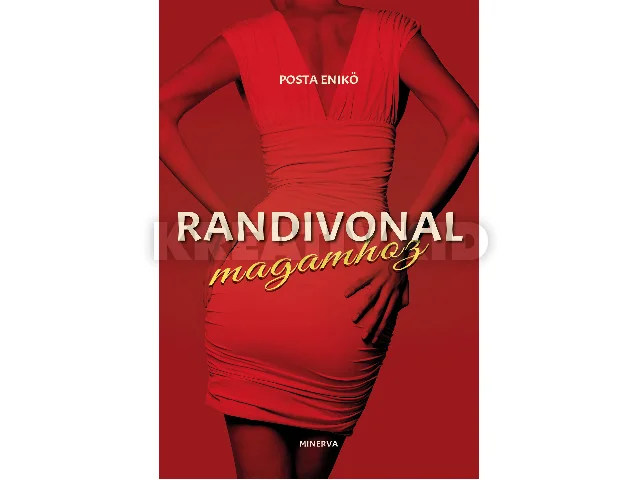 POSTA ENIKŐ: RANDIVONAL - MAGAMHOZ