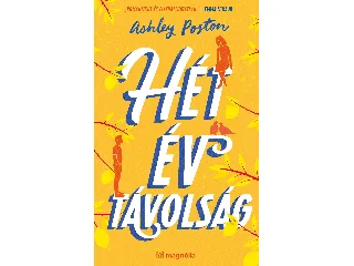 POSTON, ASHLEY: HÉT ÉV TÁVOLSÁG - ÉLFESTETT