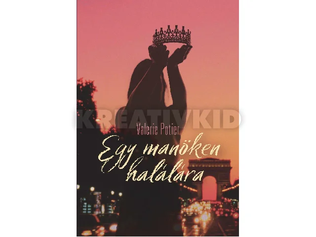 POTIER, VALERIE: EGY MANÖKEN HALÁLÁRA